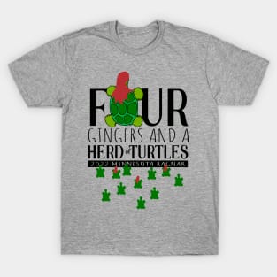 Four Gingers and a Herd of Turtles T-Shirt